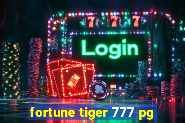 fortune tiger 777 pg